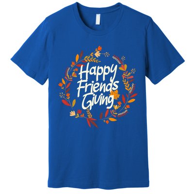 Thanksgiving Happy Friends Giving Gift Premium T-Shirt