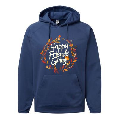 Thanksgiving Happy Friends Giving Gift Performance Fleece Hoodie