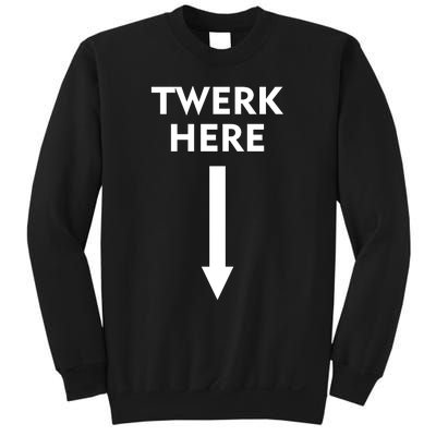 Twerk Here Funny Arrow Down Sweatshirt