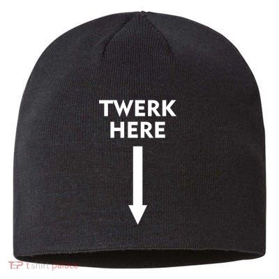 Twerk Here Funny Arrow Down Sustainable Beanie