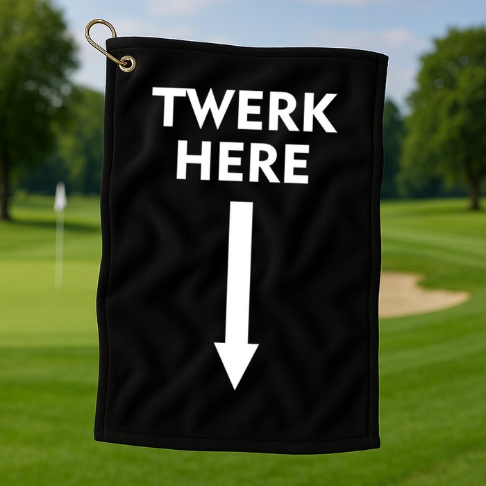 Twerk Here Funny Arrow Down Golf Towel