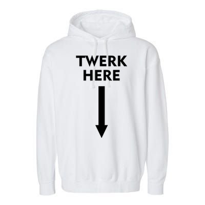 Twerk Here Funny Arrow Down Garment-Dyed Fleece Hoodie