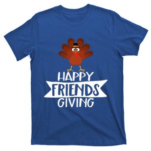 Thanksgiving Happy Friends Giving Thanksgiving Family Funny Gift Meaningful Gift T-Shirt