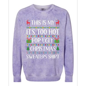 Too Hot For Ugly Christmas Sweater Funny Xmas Colorblast Crewneck Sweatshirt