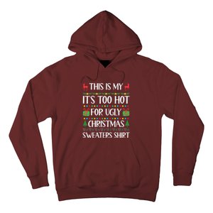 Too Hot For Ugly Christmas Sweater Funny Xmas Hoodie