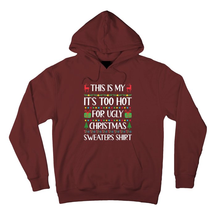 Too Hot For Ugly Christmas Sweater Funny Xmas Hoodie