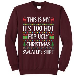 Too Hot For Ugly Christmas Sweater Funny Xmas Tall Sweatshirt