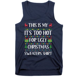 Too Hot For Ugly Christmas Sweater Funny Xmas Tank Top