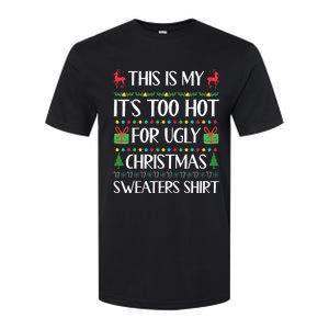 Too Hot For Ugly Christmas Sweater Funny Xmas Softstyle CVC T-Shirt