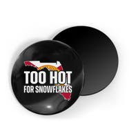 Too Hot For Snowflakes Florida Flag Map State Funny Saying Magnet