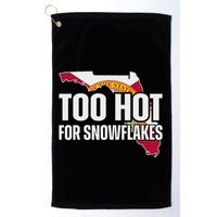 Too Hot For Snowflakes Florida Flag Map State Funny Saying Golf Towel