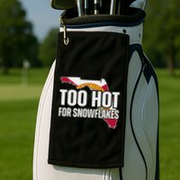 Too Hot For Snowflakes Florida Flag Map State Funny Saying Golf Towel