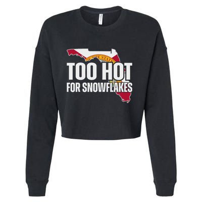 Too Hot For Snowflakes Florida Flag Map State Funny Saying Cropped Pullover Crew