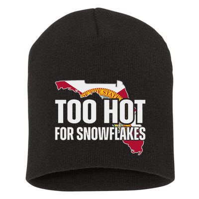 Too Hot For Snowflakes Florida Flag Map State Funny Saying Short Acrylic Beanie
