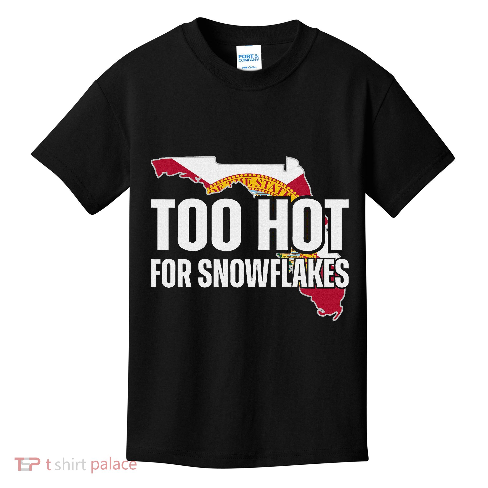 Too Hot For Snowflakes Florida Flag Map State Funny Saying Kids T-Shirt