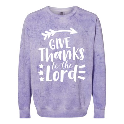 Thanksgiving Holiday Funny Gift Give Thanks To The Lord Gift Colorblast Crewneck Sweatshirt