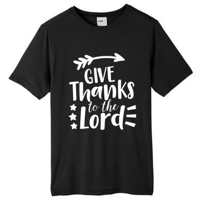 Thanksgiving Holiday Funny Gift Give Thanks To The Lord Gift Tall Fusion ChromaSoft Performance T-Shirt