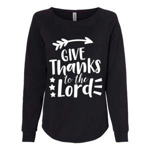 Thanksgiving Holiday Funny Gift Give Thanks To The Lord Gift Womens California Wash Sweatshirt