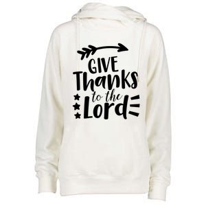 Thanksgiving Holiday Funny Gift Give Thanks To The Lord Gift Womens Funnel Neck Pullover Hood