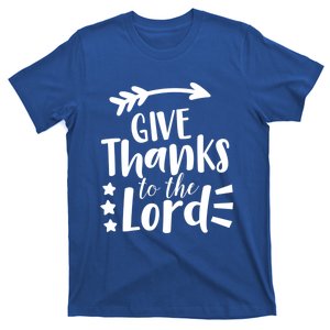 Thanksgiving Holiday Funny Gift Give Thanks To The Lord Gift T-Shirt