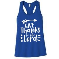 Thanksgiving Holiday Funny Gift Give Thanks To The Lord Gift Women's Racerback Tank