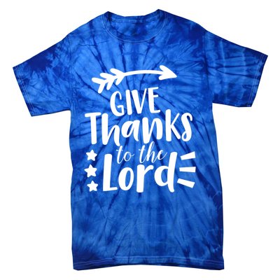 Thanksgiving Holiday Funny Gift Give Thanks To The Lord Gift Tie-Dye T-Shirt