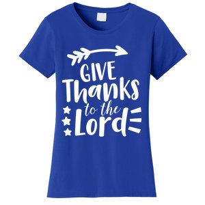 Thanksgiving Holiday Funny Gift Give Thanks To The Lord Gift Women's T-Shirt