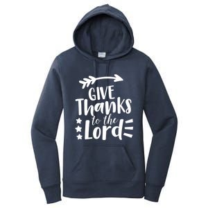 Thanksgiving Holiday Funny Gift Give Thanks To The Lord Gift Women's Pullover Hoodie