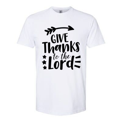 Thanksgiving Holiday Funny Gift Give Thanks To The Lord Gift Softstyle CVC T-Shirt