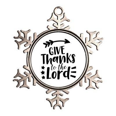 Thanksgiving Holiday Funny Gift Give Thanks To The Lord Gift Metallic Star Ornament