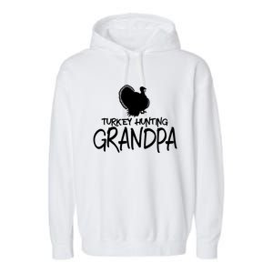 Turkey Hunting Grandpa Great Gift Garment-Dyed Fleece Hoodie