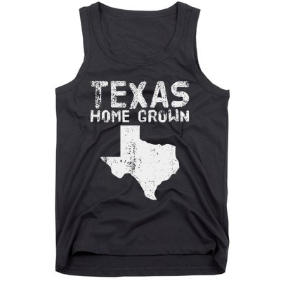 Texas Home Grown Distressed. Texas Native. Texas Born. Tx Tank Top