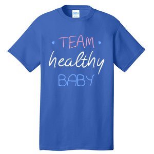 Team Healthy Gender Reveal Pregnancy Mom Dad Funny Gift Tall T-Shirt