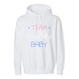 Team Healthy Gender Reveal Pregnancy Mom Dad Funny Gift Garment-Dyed Fleece Hoodie