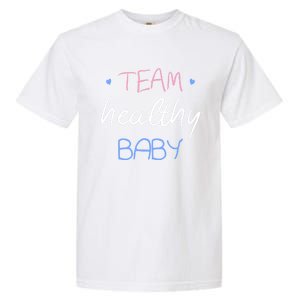 Team Healthy Gender Reveal Pregnancy Mom Dad Funny Gift Garment-Dyed Heavyweight T-Shirt