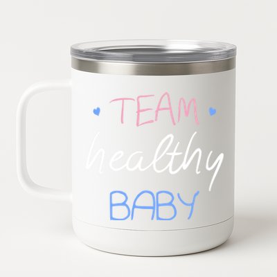 Team Healthy Gender Reveal Pregnancy Mom Dad Funny Gift 12 oz Stainless Steel Tumbler Cup