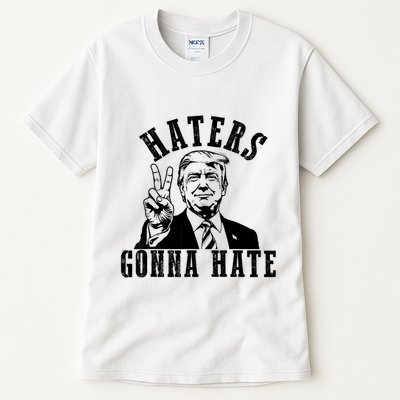 Trump Haters Gonna Hate Tall T-Shirt