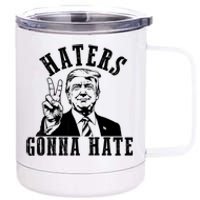 Trump Haters Gonna Hate 12 oz Stainless Steel Tumbler Cup