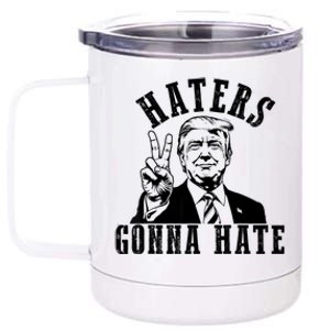 Trump Haters Gonna Hate 12 oz Stainless Steel Tumbler Cup