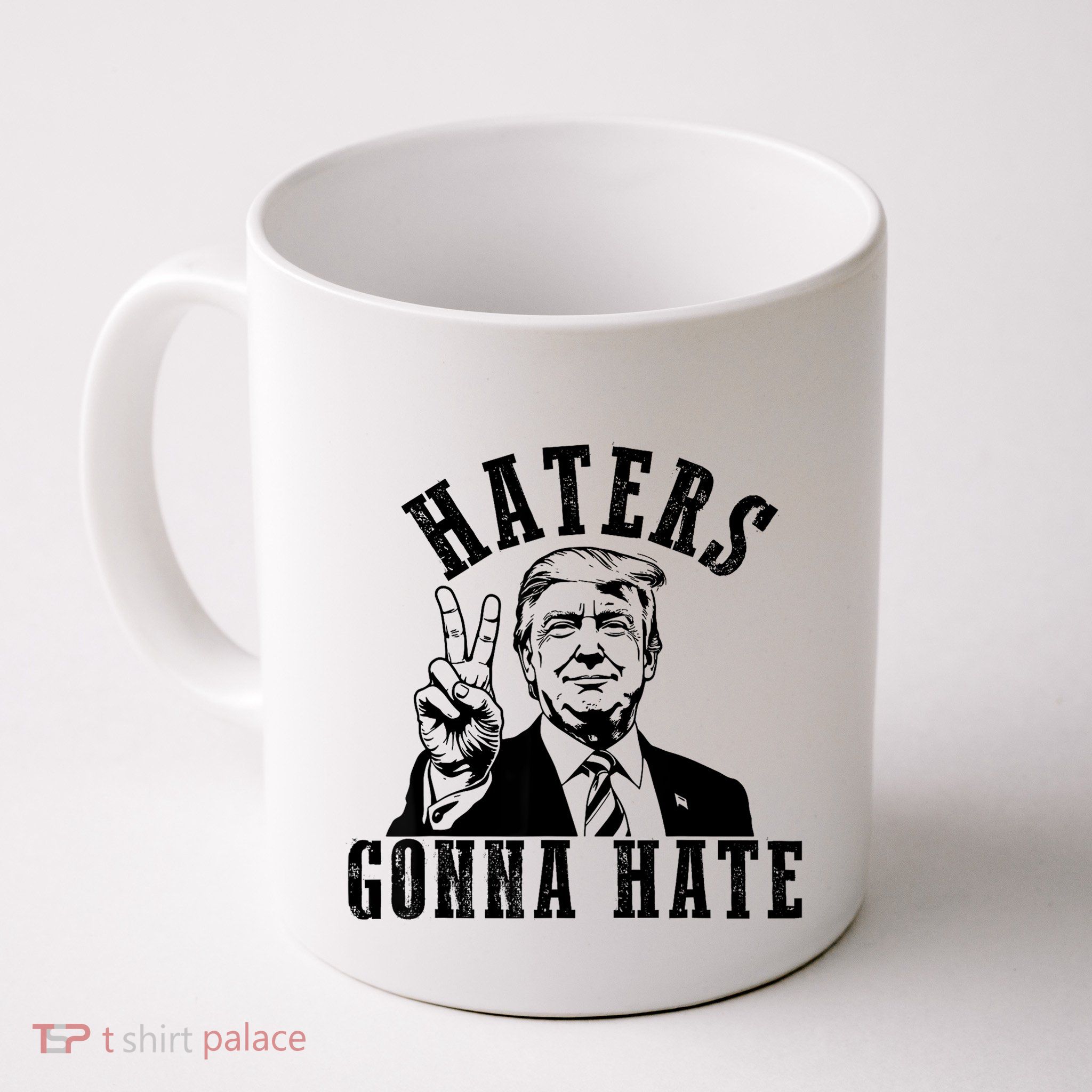 Trump Haters Gonna Hate Coffee Mug