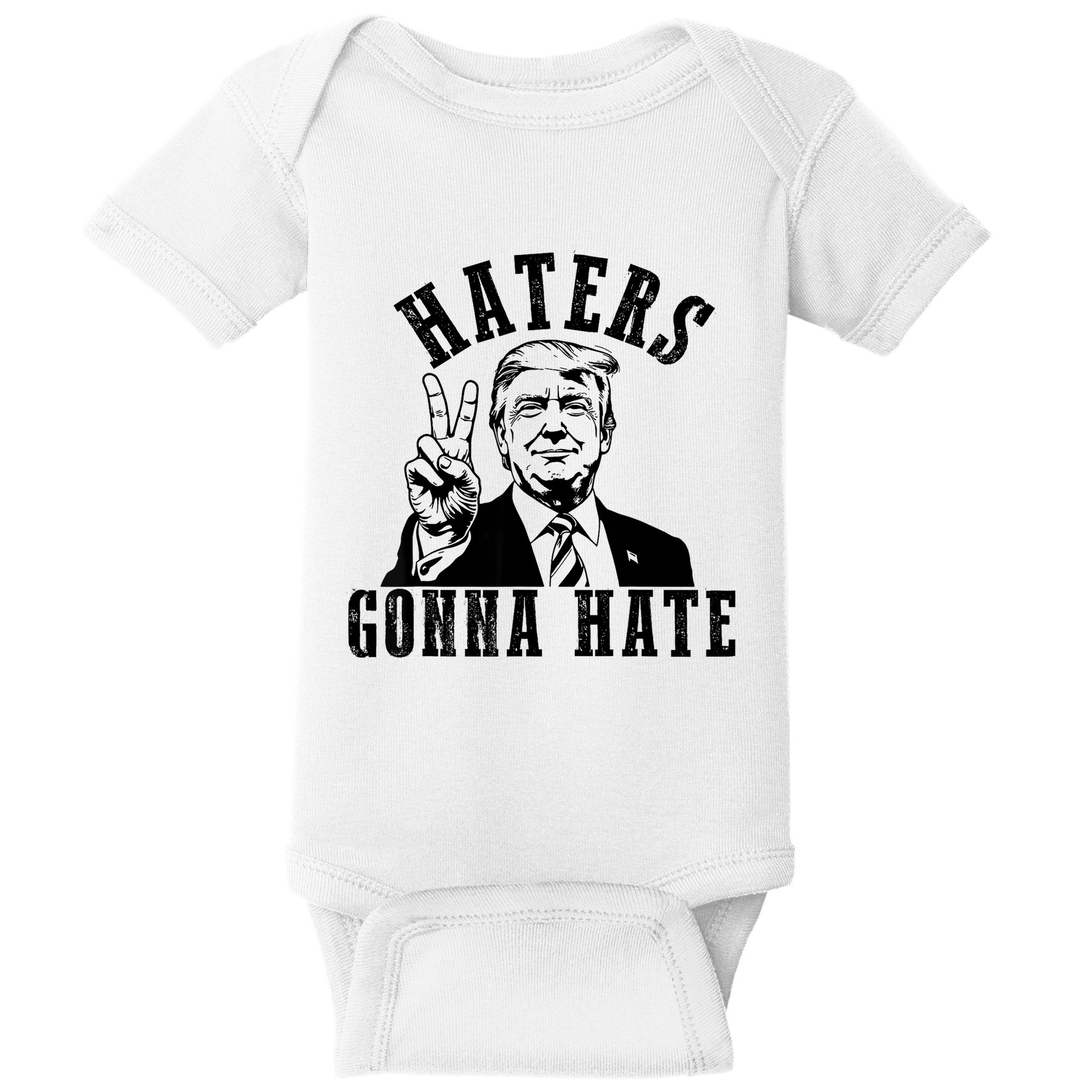 Trump Haters Gonna Hate Baby Bodysuit