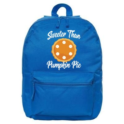 Thanksgiving Holiday Gift Funny Sweeter Than Pumpkin Pie Gift 16 in Basic Backpack