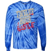 Twelve Hour Hustle Funny Nursing Medical Night Shift Nurse Gift Tie-Dye Long Sleeve Shirt