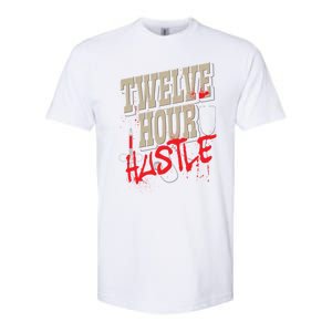 Twelve Hour Hustle Funny Nursing Medical Night Shift Nurse Gift Softstyle CVC T-Shirt