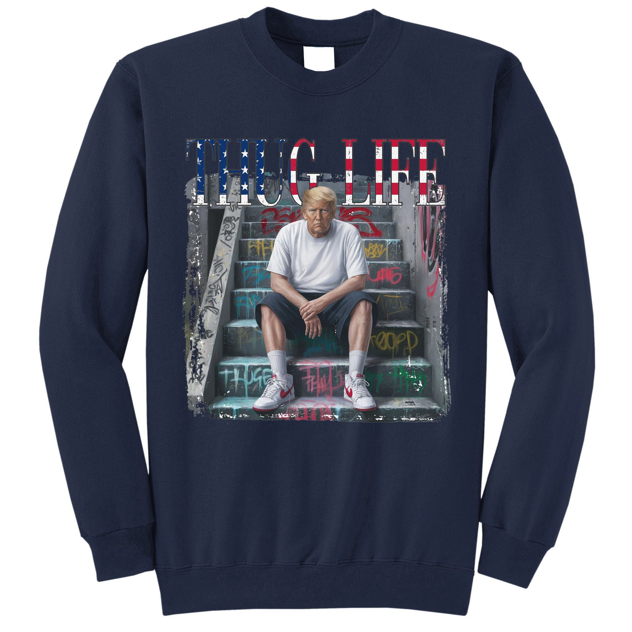 Trump Hip Hop Thug Life America Flag Vote Felon Conviction Tall Sweatshirt