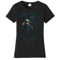 The Hell I WonT! Badass Vintage Western Rodeo Cowgirl Gift Women's T-Shirt