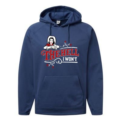 The Hell I Wont Shirt Country Style Girl Performance Fleece Hoodie