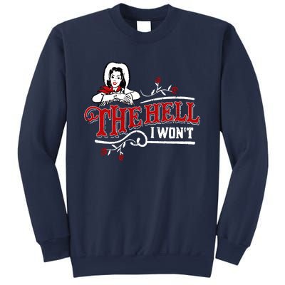 The Hell I Wont Shirt Country Style Girl Sweatshirt