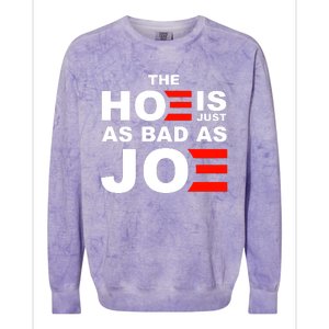 The Hoe Is Just As Bad As Joe Colorblast Crewneck Sweatshirt