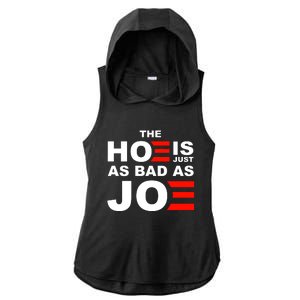 The Hoe Is Just As Bad As Joe Ladies PosiCharge Tri-Blend Wicking Draft Hoodie Tank